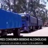 TRANSPORTISTAS DENUNCIAN QUE BLOQUEADORES SON PAGADOS E INGIEREN BEBIDAS ALCOHÓLICAS.