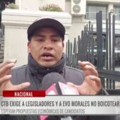 Central de Trabajadores exige a Evo Morales no interferir en las elecciones