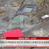 Inspección de F10 muestra Mina El Progreso sin actividad en la represa de Incachaca