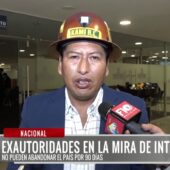 Interpol confirma restricción de salidas para Luis Arce y David Choquehuanca