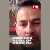 Caso Fondo Indígena: abogado denuncia falta de investigación seria durante 11 años